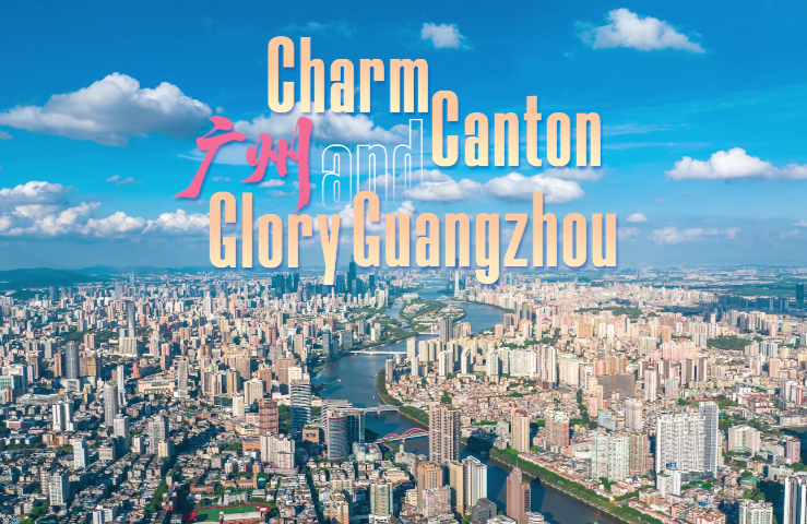 Charm Canton and Glory Guangzhou